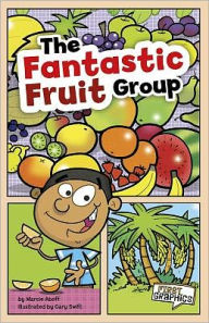 Title: The Fantastic Fruit Group, Author: Marcie Aboff