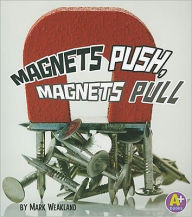 Magnets Push, Magnets Pull