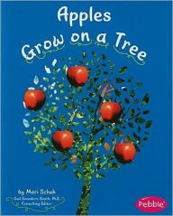 Title: Apples Grow on a Tree, Author: Mari Schuh