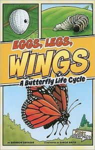 Title: Eggs, Legs, Wings: A Butterfly Life Cycle, Author: Shannon Barefield