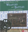 The Real Story on the Weapons and Battles of Colonial America