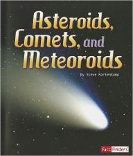 Title: Asteroids, Comets, and Meteoroids, Author: Steve Kortenkamp