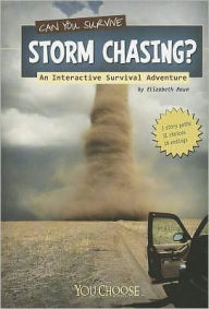 Title: Can You Survive Storm Chasing?: An Interactive Survival Adventure, Author: Elizabeth Raum