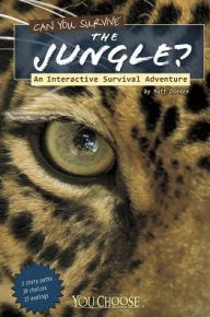 Title: Can You Survive the Jungle?: An Interactive Survival Adventure, Author: Matt Doeden