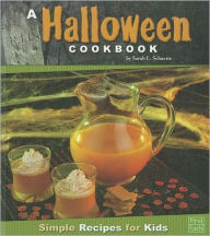 Title: A Halloween Cookbook: Simple Recipes for Kids, Author: Sarah L. Schuette