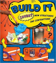 Title: Build It: Invent New Structures and Contraptions, Author: Tammy Enz