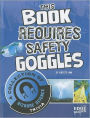 This Book Requires Safety Goggles: A Collection of Bizarre Science Trivia