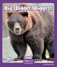 Title: Big, Bigger, Biggest, Author: Marilyn Deen