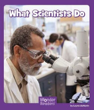 Title: What Scientists Do, Author: Layne deMarin