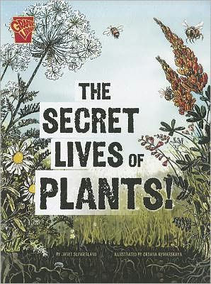 The Secret Lives of Plants!
