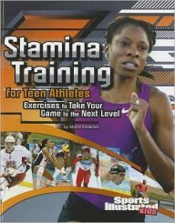 Title: Stamina Training for Teen Athletes: Exercises to Take Your Game to the Next Level, Author: Shane Frederick