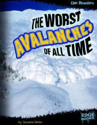 Title: The Worst Avalanches of All Time, Author: Suzanne Garbe