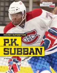 Title: P.K. Subban, Author: Michael Burgan