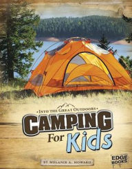 Title: Camping for Kids, Author: Melanie A. Howard