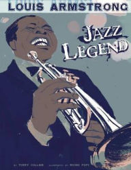 Title: Louis Armstrong: Jazz Legend, Author: Terry Collins