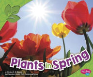 Title: Plants in Spring, Author: Martha E. H. Rustad