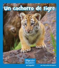 Title: Un cachorro de tigre, Author: Maryellen Gregoire