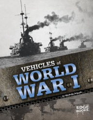 Title: Vehicles of World War I, Author: Michelle Schaub