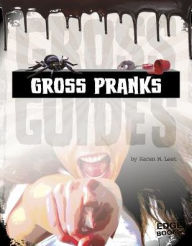 Title: Gross Pranks, Author: Karen M. Leet