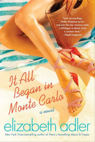 Title: It All Began in Monte Carlo: A Novel, Author: Elizabeth Adler