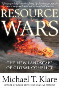 Title: Resource Wars: The New Landscape of Global Conflict, Author: Michael Klare