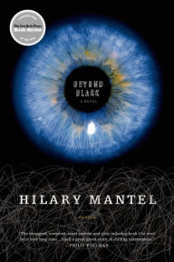 Title: Beyond Black, Author: Hilary Mantel
