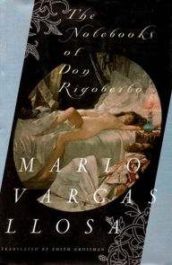 Title: The Notebooks of Don Rigoberto, Author: Mario Vargas Llosa