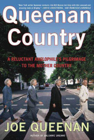Title: Queenan Country: A Reluctant Anglophile's Pilgrimage to the Mother Country, Author: Joe Queenan