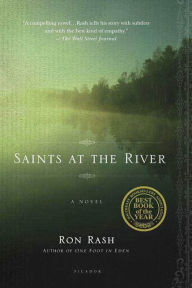 Title: Saints at the River: A Novel, Author: Ron Rash