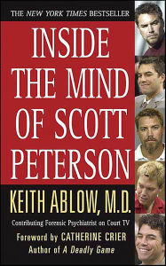 Title: Inside the Mind of Scott Peterson, Author: Keith Ablow