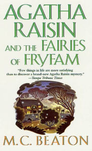Title: Agatha Raisin and the Fairies of Fryfam (Agatha Raisin Series #10), Author: M. C. Beaton
