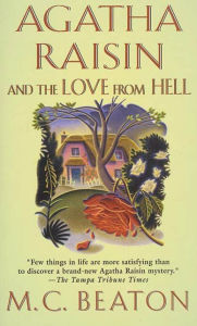 Agatha Raisin and the Love from Hell (Agatha Raisin Series #11)