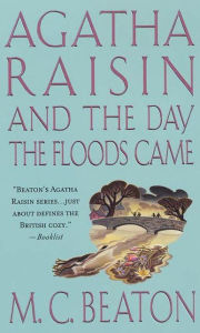 Title: Agatha Raisin and the Day the Floods Came (Agatha Raisin Series #12), Author: M. C. Beaton