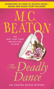 Title: The Deadly Dance (Agatha Raisin Series #15), Author: M. C. Beaton
