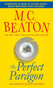 Title: The Perfect Paragon (Agatha Raisin Series #16), Author: M. C. Beaton