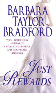 Title: Just Rewards: A Novel of the Harte Family, Author: Barbara Taylor Bradford