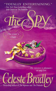 Title: The Spy (Liar's Club Series #3), Author: Celeste Bradley