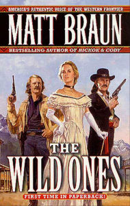 Title: The Wild Ones, Author: Matt Braun