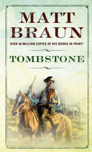 Title: Tombstone: A Luke Starbuck Novel, Author: Matt Braun