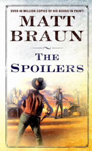 Title: The Spoilers: A Luke Starbuck Novel, Author: Matt Braun