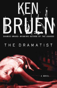 Title: The Dramatist (Jack Taylor Series #4), Author: Ken Bruen