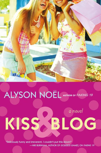 Kiss & Blog: A Novel