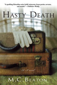 Title: Hasty Death: An Edwardian Murder Mystery, Author: M. C. Beaton