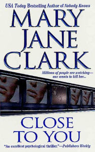 Title: Close to You, Author: Mary Jane Clark