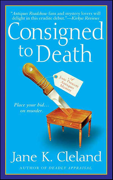 Consigned to Death (Josie Prescott Antiques Mystery Series #1)