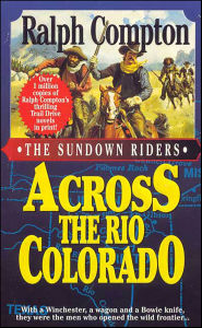 Free downloading books to ipad Across the Rio Colorado FB2 ePub 9781429903158 English version by Ralph Compton