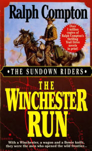 Title: The Winchester Run (Sundown Riders Series #3), Author: Ralph Compton