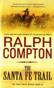 Title: The Santa Fe Trail (Trail Drive Series #10), Author: Ralph Compton