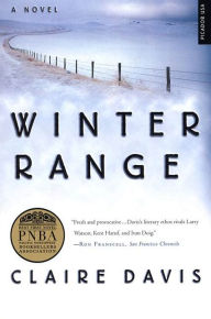 Title: Winter Range: A Novel, Author: Claire Davis