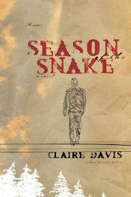 Title: Season of the Snake: A Novel, Author: Claire Davis
